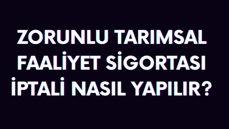 Mecburi Tarım Sigortası Nasıl İptal Edilir