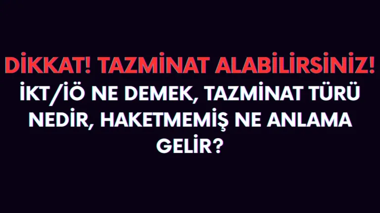 İkt/iö tazminat türü ne demek