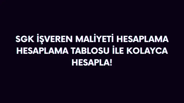 SGK maliyeti hesaplama