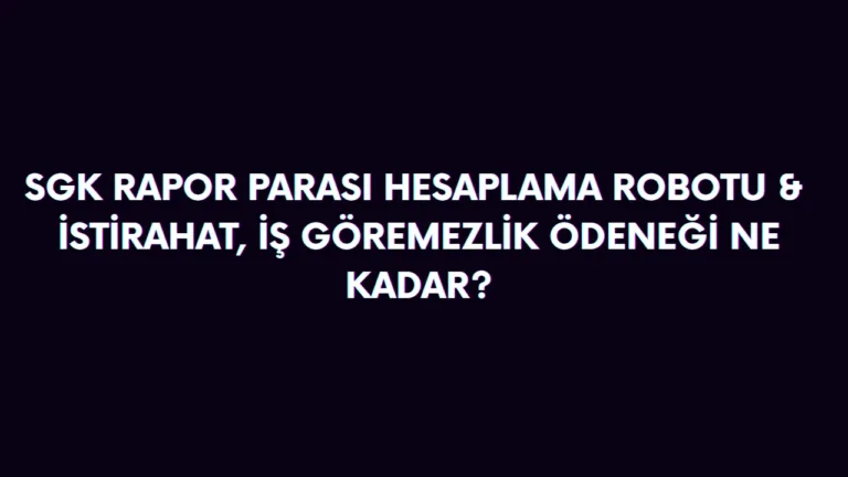 10 günlük rapor parası hesaplama