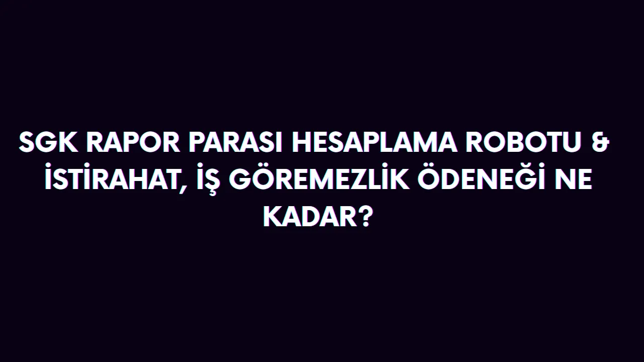 10 günlük rapor parası hesaplama