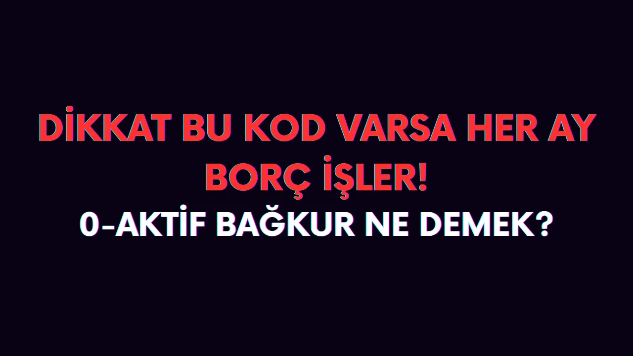 Aktif Bağkurlu Ne Demek