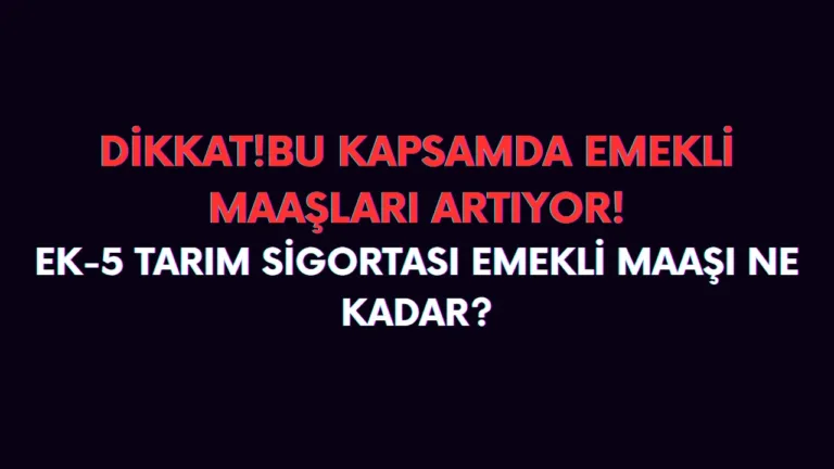 Ek 5 emekli maaşı ne kadar