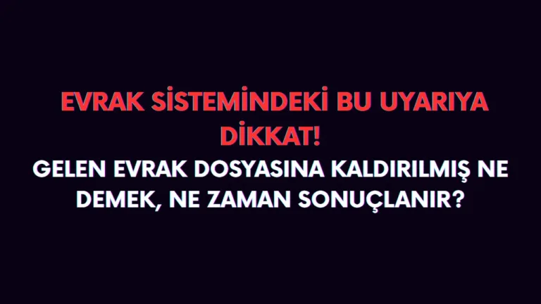 Emeklilik gelen evrak dosyasına kaldırılmış