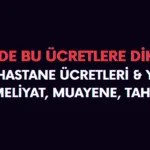 Özel hastane gecelik ücretleri