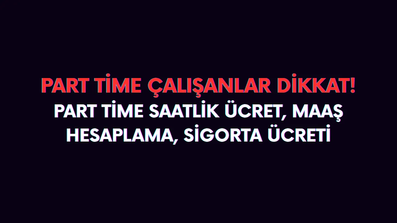 Part time ücret hesaplama