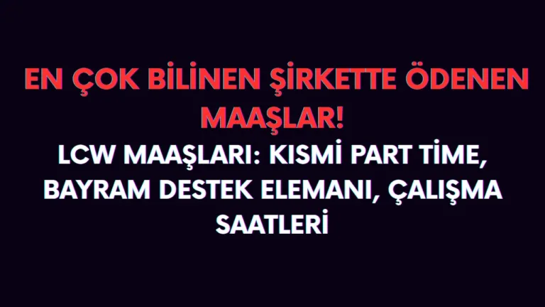 LC Waikiki çalışan maaşları